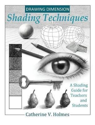 DRAWING DIMENSION: SHADING TECHNIQUES:A