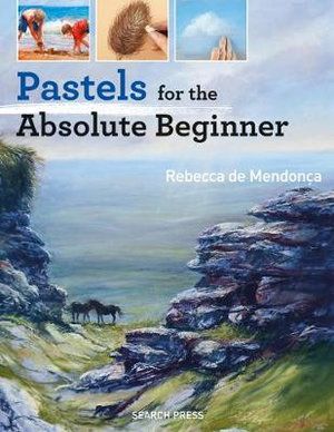 PASTELS FOR ABSOLUTE BEGINNER