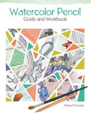 WATERCOLOUR PENCIL GUIDE AND WORKBOOK