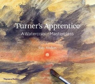 TURNERS APPRENTICE A WATERCOLOUR MASTERCLASS