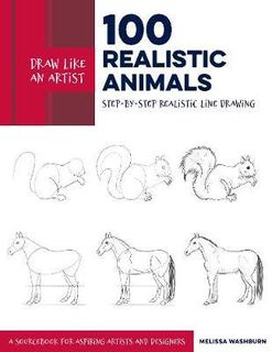 100 REALISTIC ANIMALS DRAW LIKE AN ARTIST