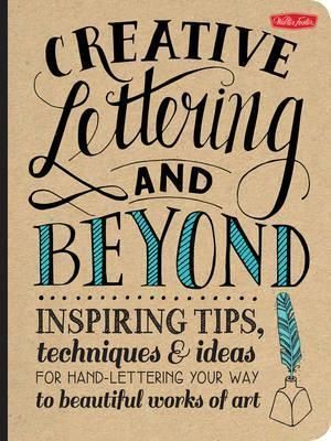 CREATIVE LETTERING & BEYOND