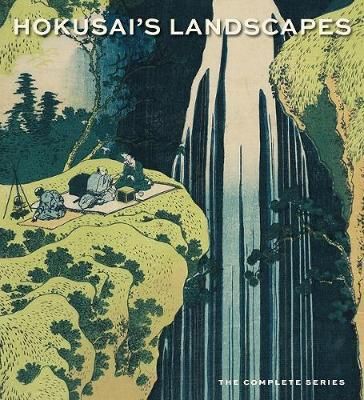HOKUSAIS LANDSCAPES THE COMPLETE SERIES