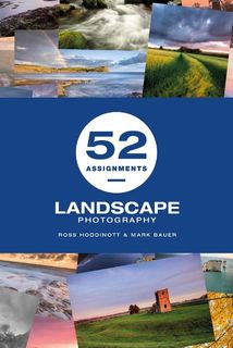 52 ASSIGNMENTS LANDSCAPE PHOTOGRAPHY