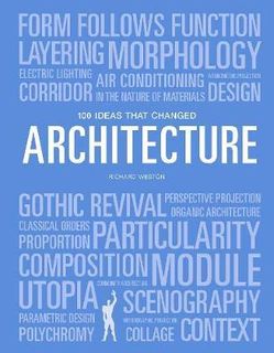 100 IDEAS THAT CHANGED ARCHITECTURE