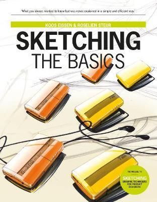 SKETCHING THE BASICS DRAWING TECH PRODUCT DESIGN