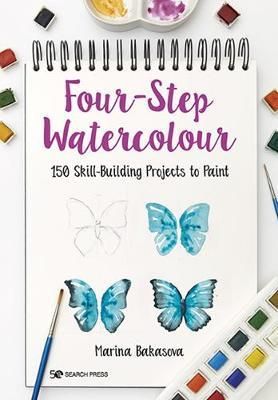FOUR STEP WATERCOLOUR 150 SKILL BUILDING PROJECTS