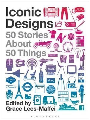 ICONIC DESIGNS 50 STORIES ABOUT DESIGN