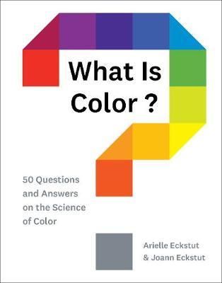 WHAT IS COLOUR ? 50 QUESTIONS AND ANSWERS
