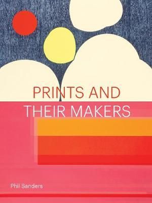 PRINTS AND THEIR MAKERS