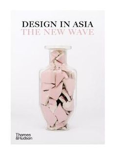 DESIGN IN ASIA THE NEW WAVE
