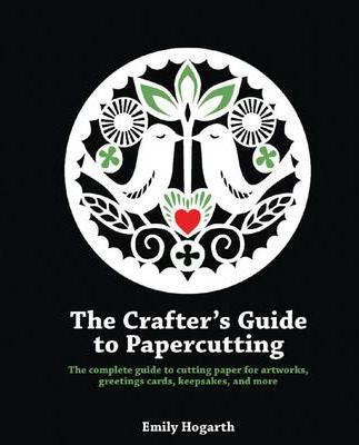 CRAFTERS GUIDE TO PAPERCUTTING