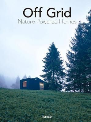 OFF THE GRID NATURE POWERED HOMES