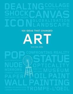 100 IDEAS THAT CHANGED ART P/B