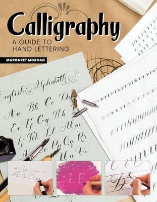 CALLIGRAPHY GUIDE TO HAND LETTERING