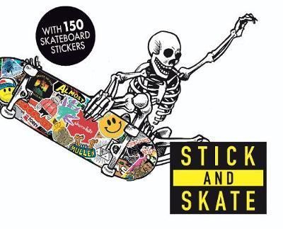 STICK AND SKATE SKATEBOARD STICKERBOMB