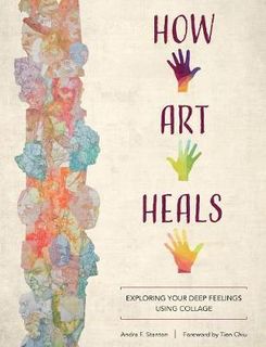 HOW ART HEALS EXPLORING FEELINGS