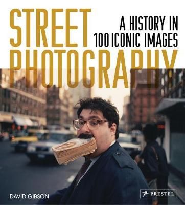 STREET PHOTOGRAPHY 100 ICONIC PHOTOGRAPHS