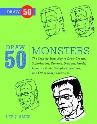 DRAW 50 MONSTERS THE STEP-BY-STEP WAY