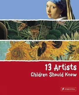 13 ARTISTS CHILDREN SHOULD KNOW