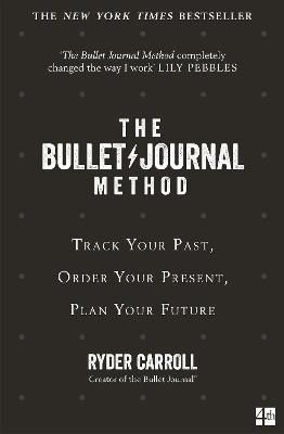 BULLET JOURNAL METHOD PLAN YOUR FUTURE