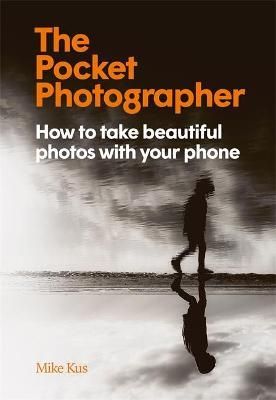THE POCKET PHOTOGRAPHER PHOTOS ON YOUR PHONE