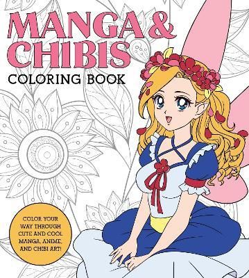 MANGA AND CHIBI COLOURING BOOK