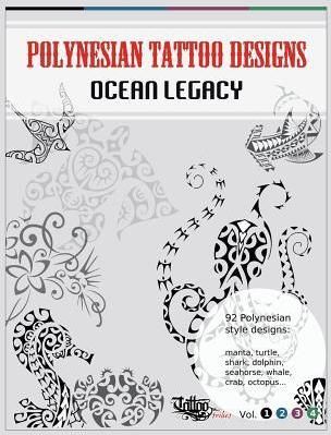 POLYNESIAN TATTOO DESIGNS : OCEAN LEGACY