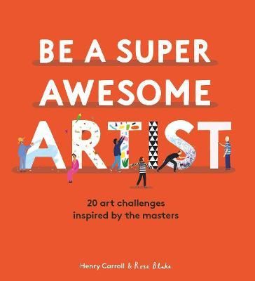 BE A SUPER AWESOME ARTIST 20 ART CHALLENGES