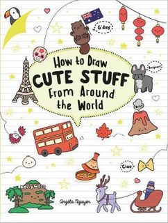 HOW TO DRAW CUTE STUFF AROUND THE WORLD