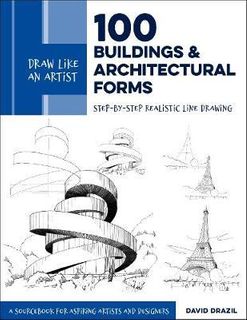 100 BUILDINGS AND ARCHITECTURAL FORMS STEP BY STEP