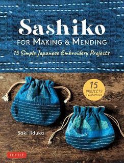 SASHIKO FOR MAKING AND MENDING