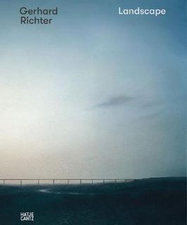 GERHARD RICHTER : LANDSCAPE