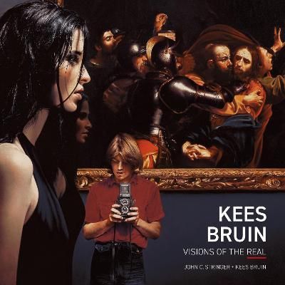 KEES BRUIN: VISIONS OF THE REAL
