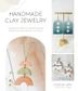 HANDMADE POLYMER CLAY JEWELRY : A BEGINNER'S GUIDE