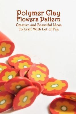 POLYMER CLAY FLOWERS PATTERN