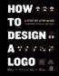 HOW TO DESIGN A LOGO