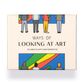 WAYS OF LOOKING AT ART
