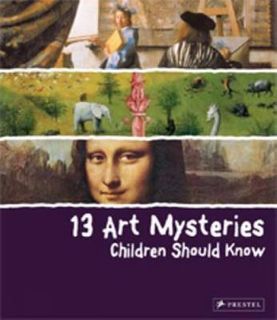 13 ART MYSTERIES CHILDREN SHOULD KNOW