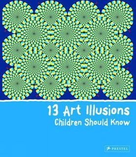 13 ART ILLUSIONS CHILDREN SHOULD KNOW