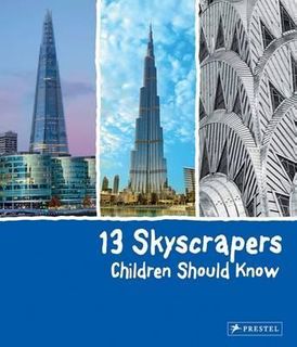 13 SKYSCRAPERS CHILDREN SHOULD KNOW