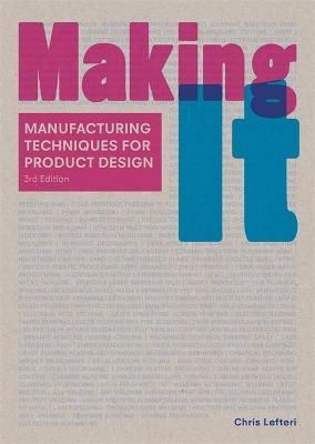 MAKING IT MANUFACTURING TECH PRODUCT DESIGN 3RD ED