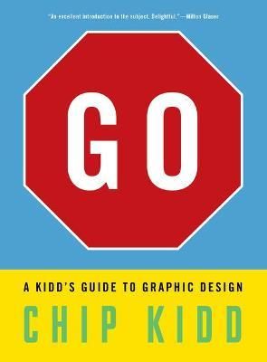 GO: A KIDD'S GUIDE TO GRAPHIC DESIGN