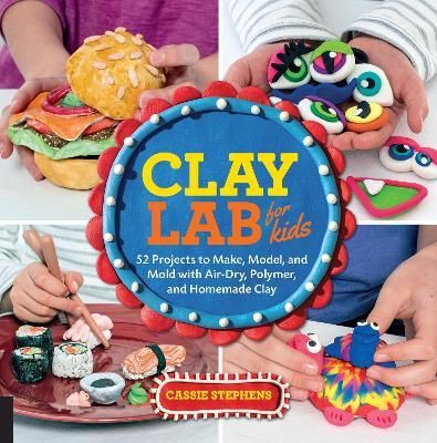 CLAY LAB FOR KIDS: VOLUME 12