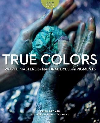 TRUE COLOURS NATURAL DYES AND PIGMENTS
