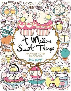 A MILLION SWEETS THINGS COLOURING