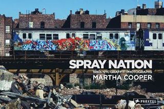 SPRAY NATION 1980 NYC GRAFFITI PHOTOGRAPHS