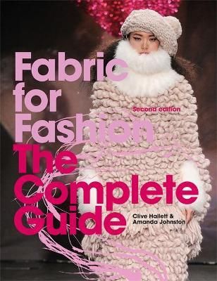 FABRIC FOR FASHION :THE COMPLETE GUIDE 2ND EDITION