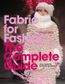 FABRIC FOR FASHION :THE COMPLETE GUIDE 2ND EDITION