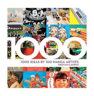 1000 IDEAS BY 100 MANGA ARTISTS